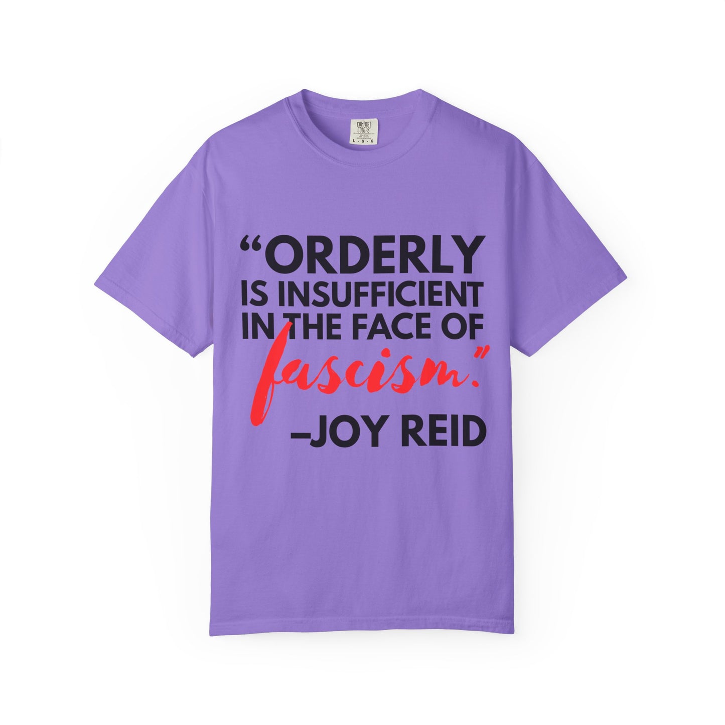 'Orderly Is Insufficient' Tee With Famous Quotes By Joy-Ann Reid of The Joy Reid Show