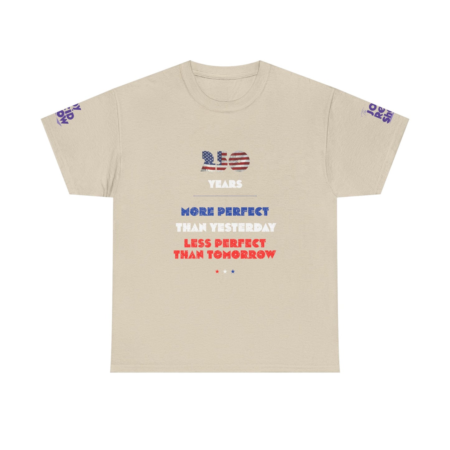 America at 250 | More Perfect Than Yesterday Tee