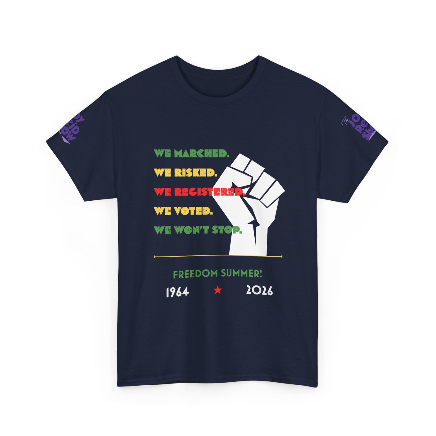 We Marched. We Risked. We Registered. We Voted. We Won’t Stop. Freedom Summer T Shirt