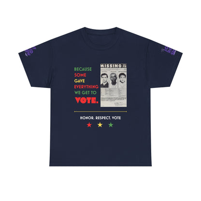 Because Some Gave Everything We Get to Vote Freedom Summer Heroes T Shirt
