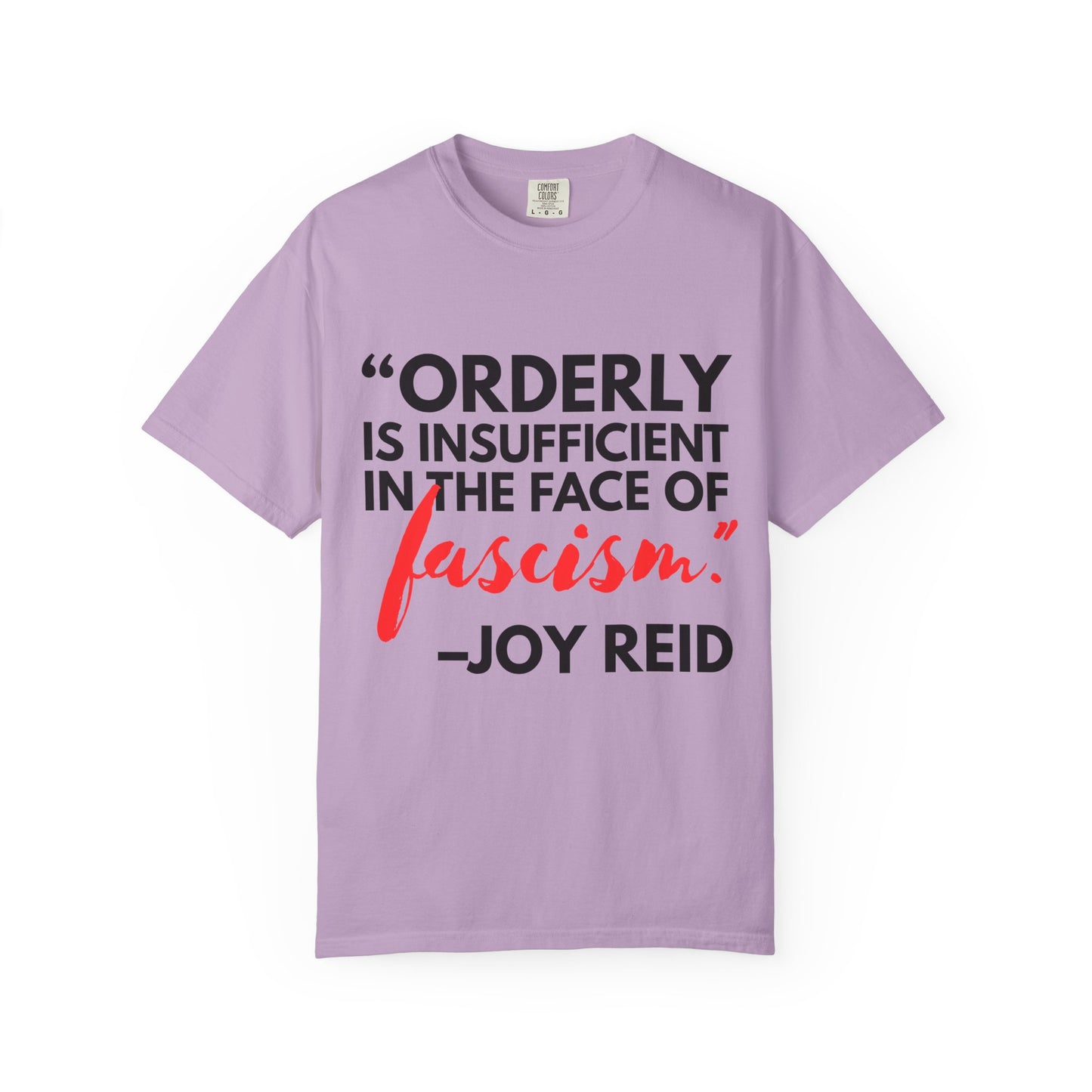'Orderly Is Insufficient' Tee With Famous Quotes By Joy-Ann Reid of The Joy Reid Show