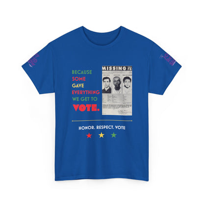 Because Some Gave Everything We Get to Vote Freedom Summer Heroes T Shirt
