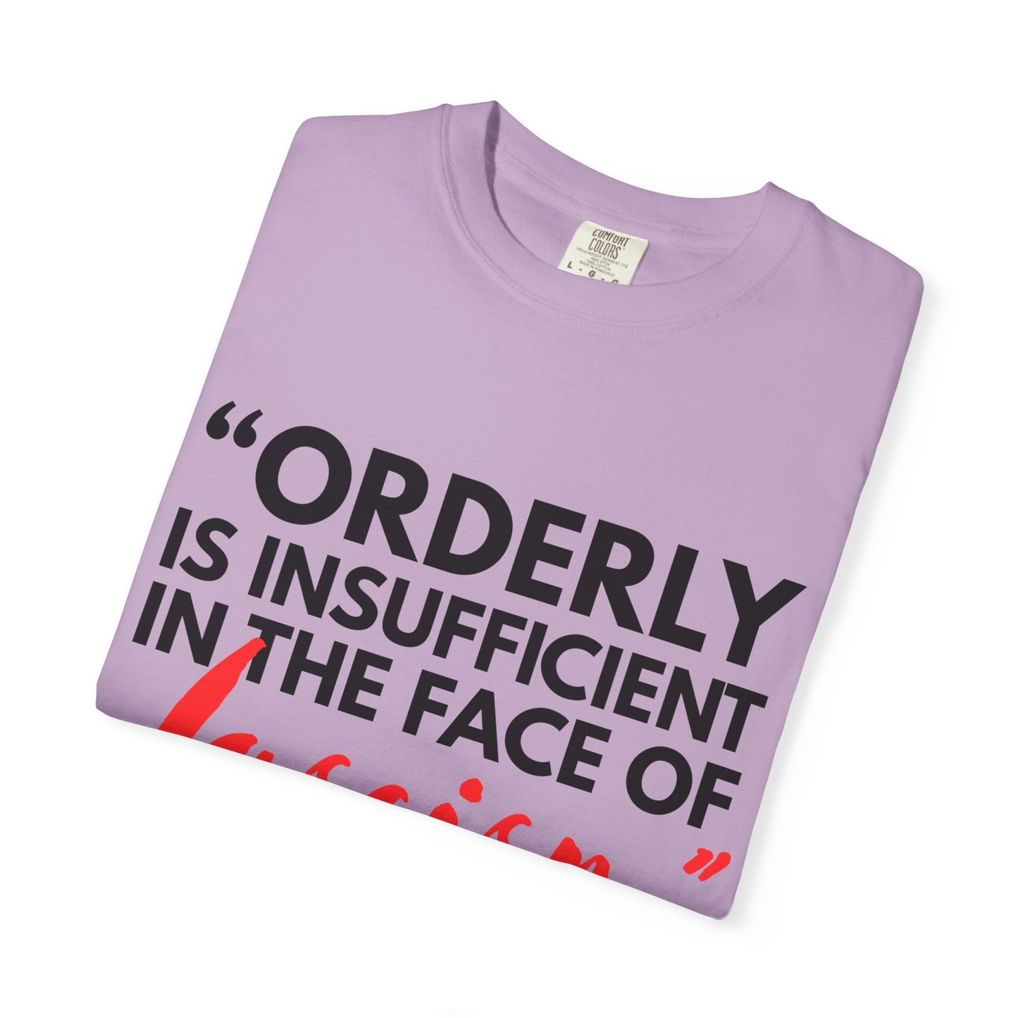 'Orderly Is Insufficient' Tee With Famous Quotes By Joy-Ann Reid of The Joy Reid Show