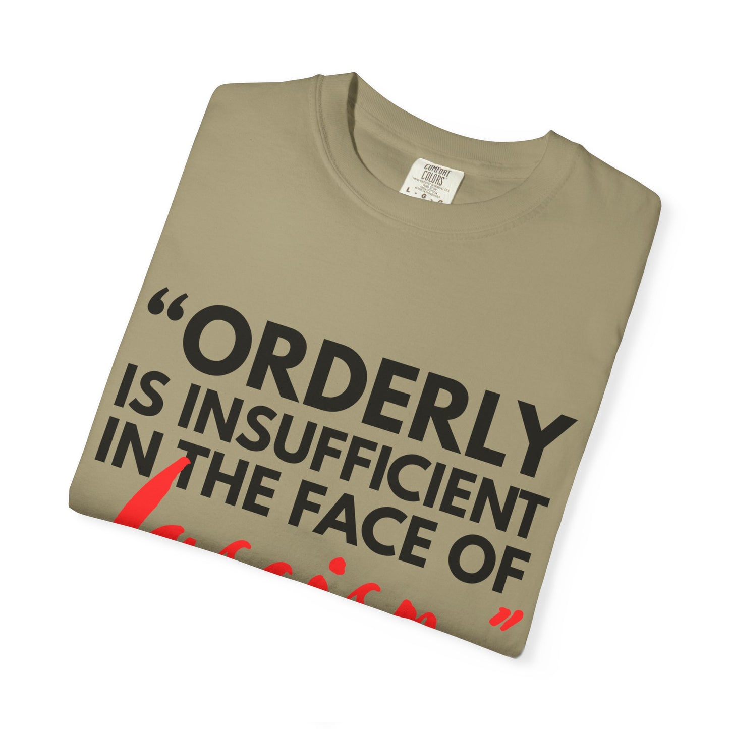 'Orderly Is Insufficient' Tee With Famous Quotes By Joy-Ann Reid of The Joy Reid Show