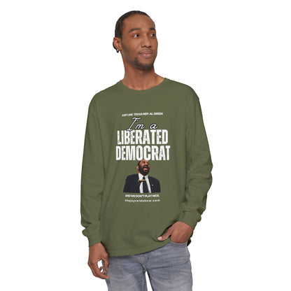 I'm a Liberated Democrat Unisex Long Sleeve T-Shirt