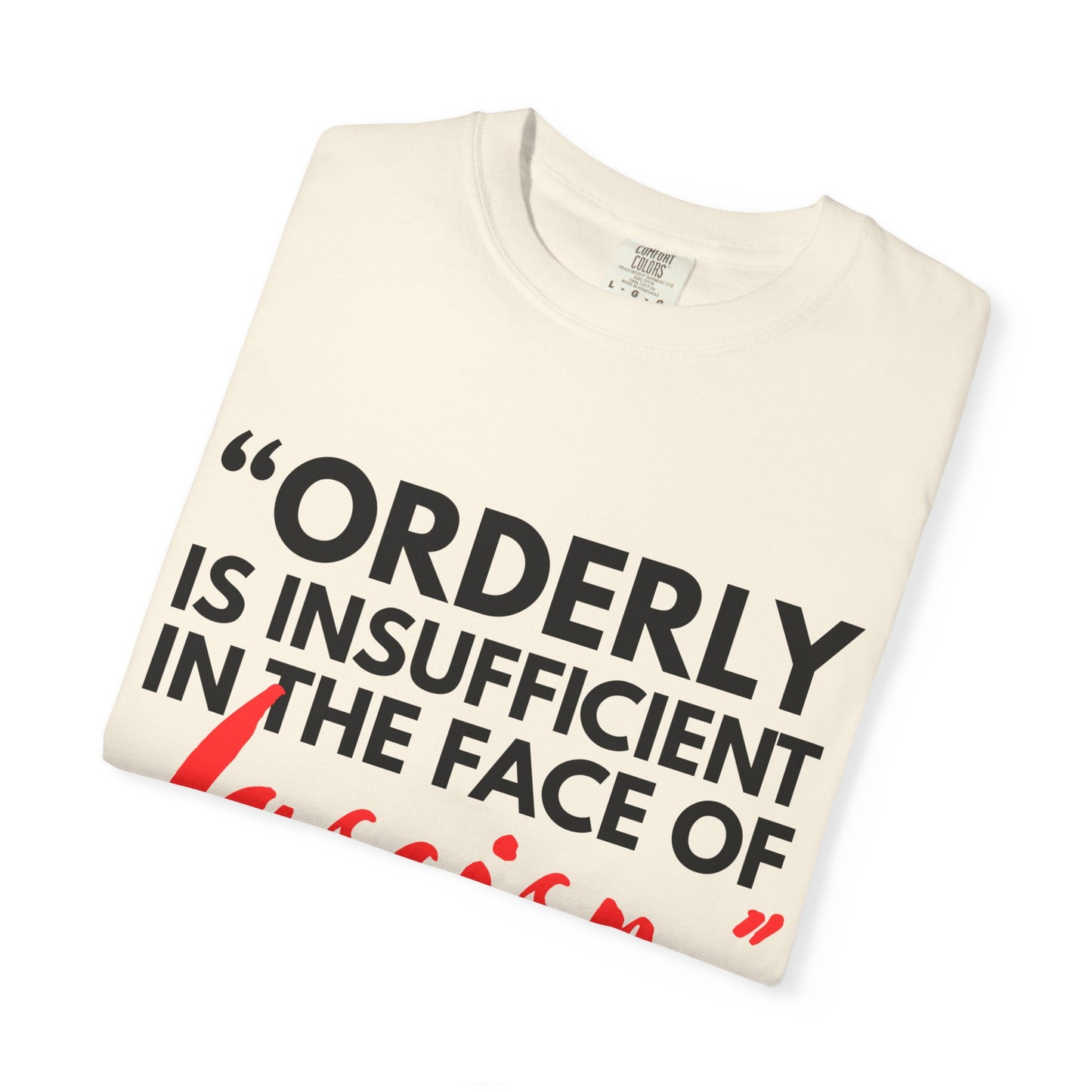 'Orderly Is Insufficient' Tee With Famous Quotes By Joy-Ann Reid of The Joy Reid Show