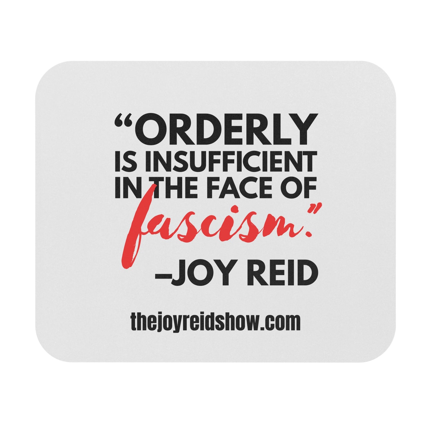 "Orderly Is Insufficient" Inspirational Quote Mouse Pad