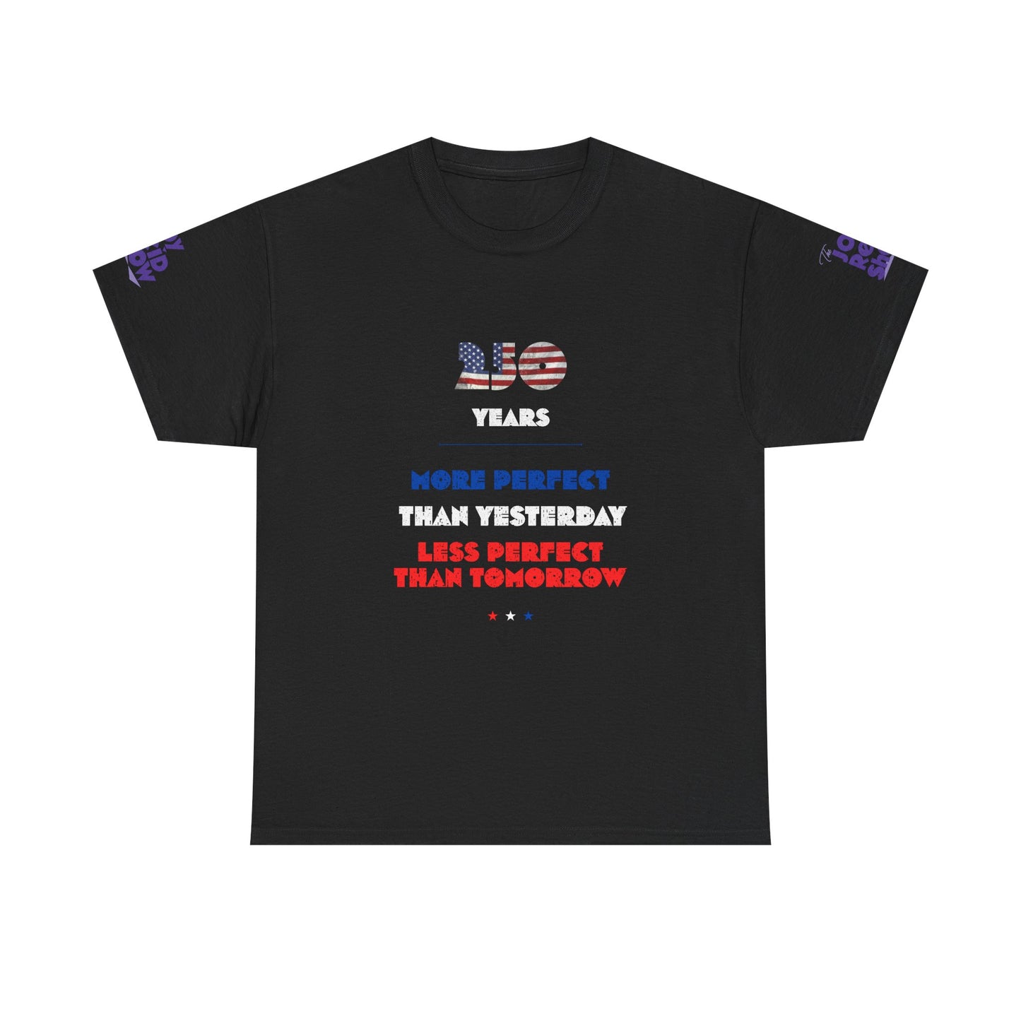 America at 250 | More Perfect Than Yesterday Tee