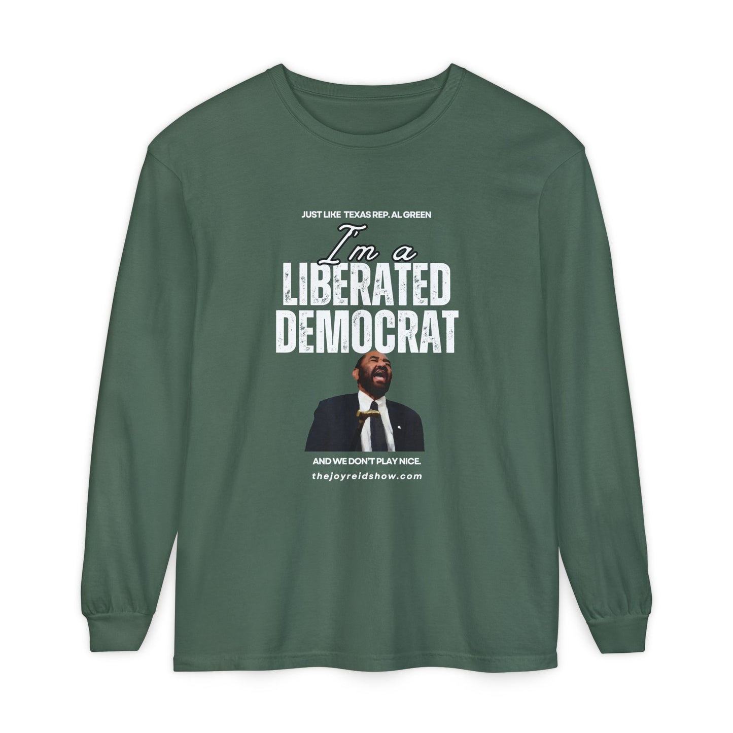 I'm a Liberated Democrat Unisex Long Sleeve T-Shirt