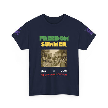 Freedom Summer | The Struggle Continues 1964 to 2026 T Shirt