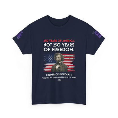 Frederick Douglass | 250 Years of America. Not 250 Years of Freedom.