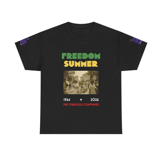 Freedom Summer | The Struggle Continues 1964 to 2026 T Shirt