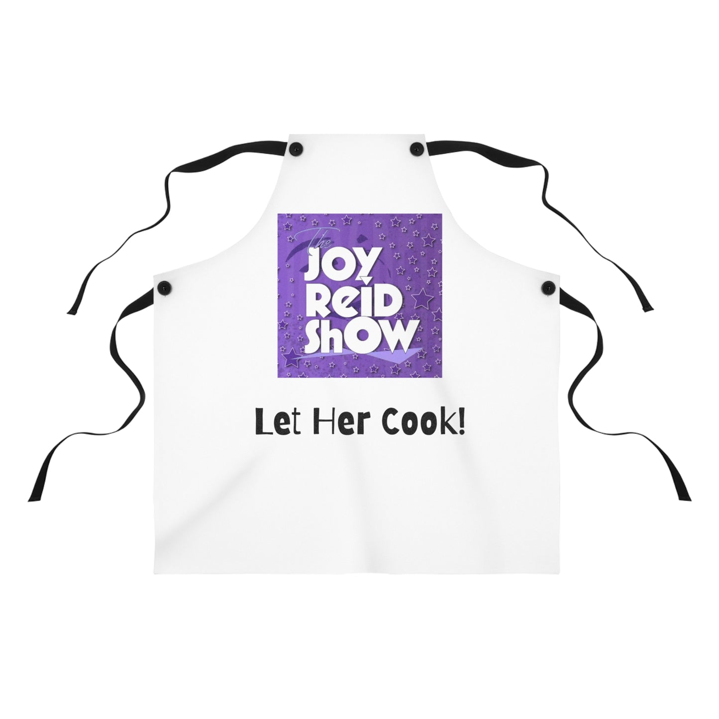 Joy Reid Show Apron - Let Her Cook!