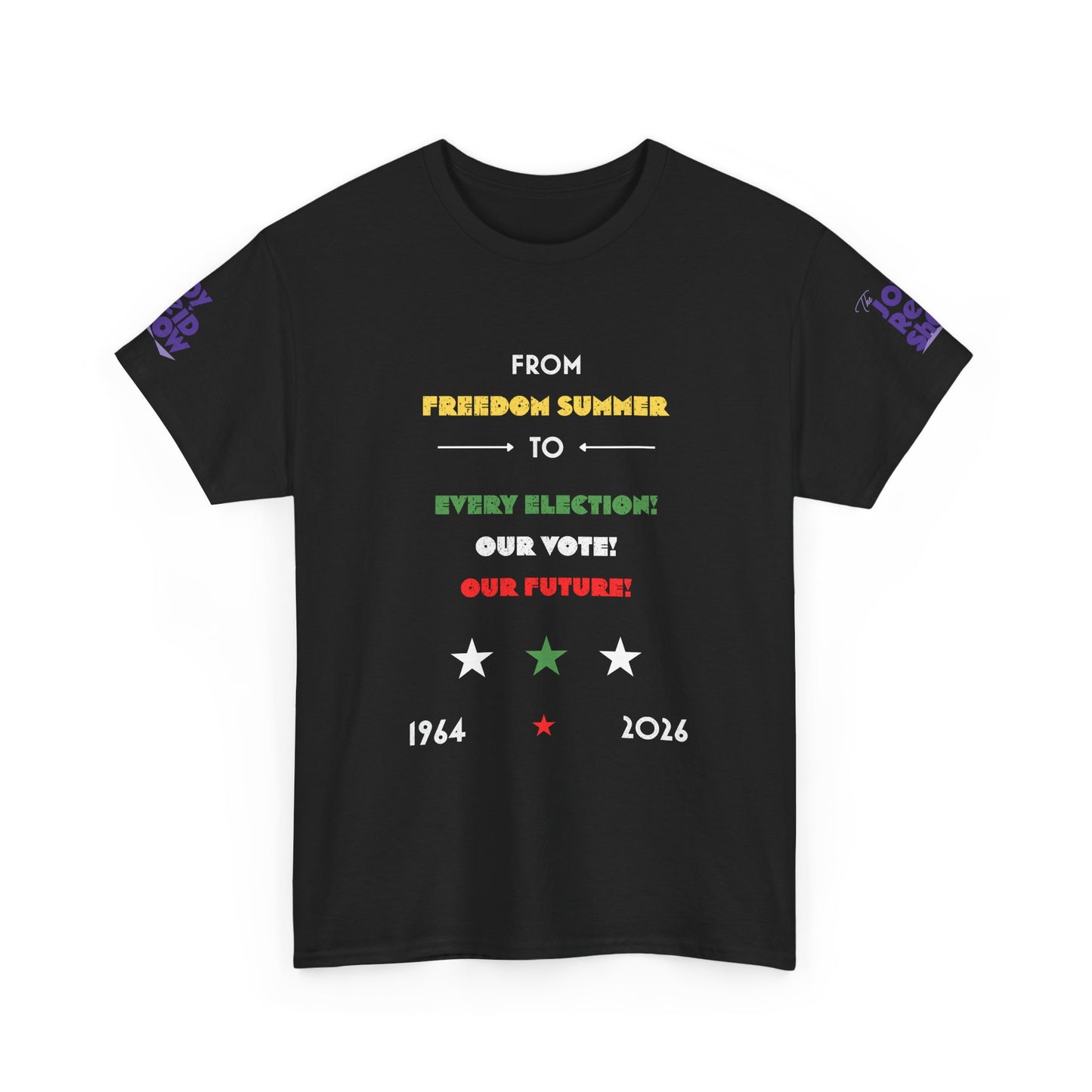 From Freedom Summer to Every Election. Our Vote. Our Future. T Shirt