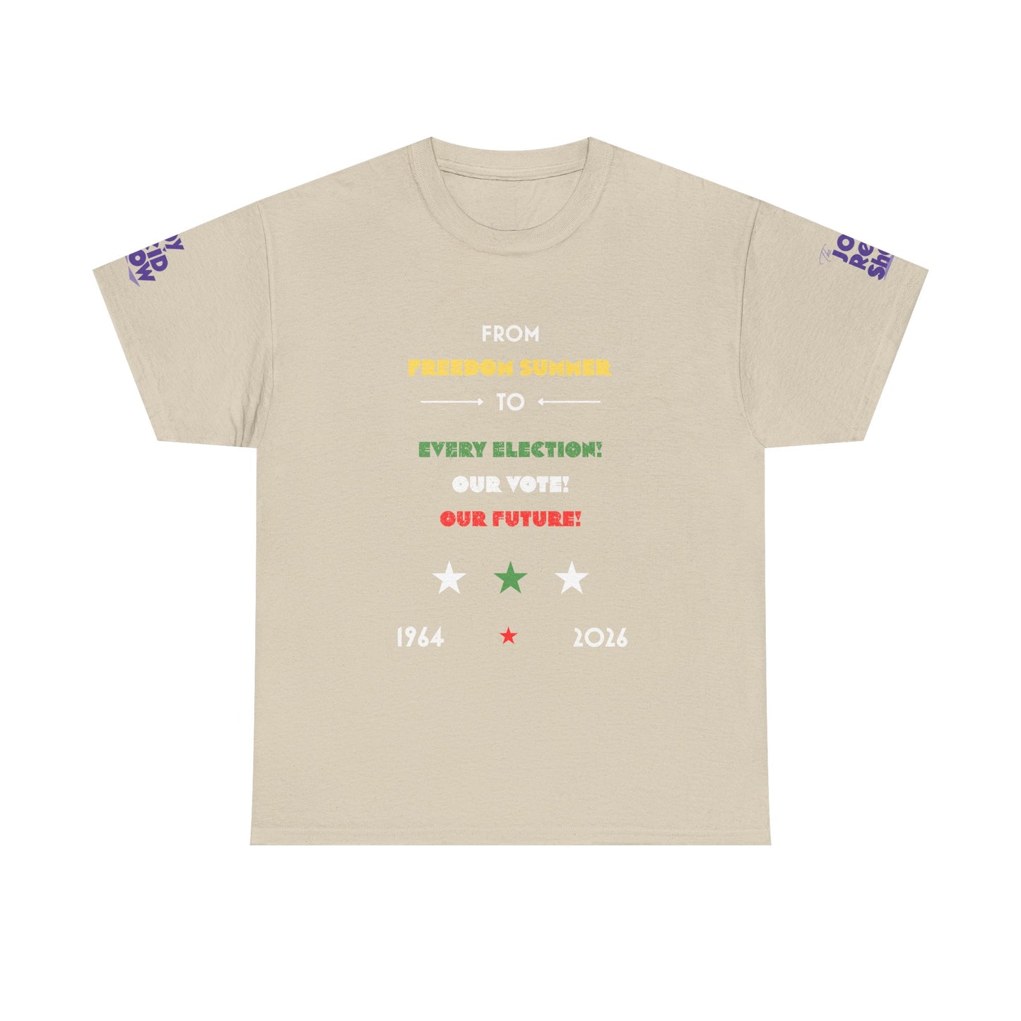 From Freedom Summer to Every Election. Our Vote. Our Future. T Shirt
