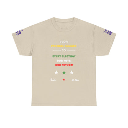 From Freedom Summer to Every Election. Our Vote. Our Future. T Shirt