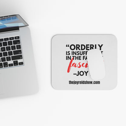 "Orderly Is Insufficient" Inspirational Quote Mouse Pad