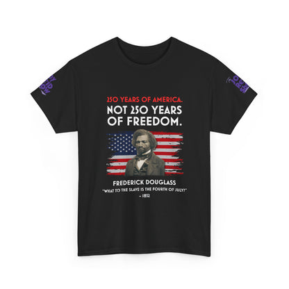 Frederick Douglass | 250 Years of America. Not 250 Years of Freedom.