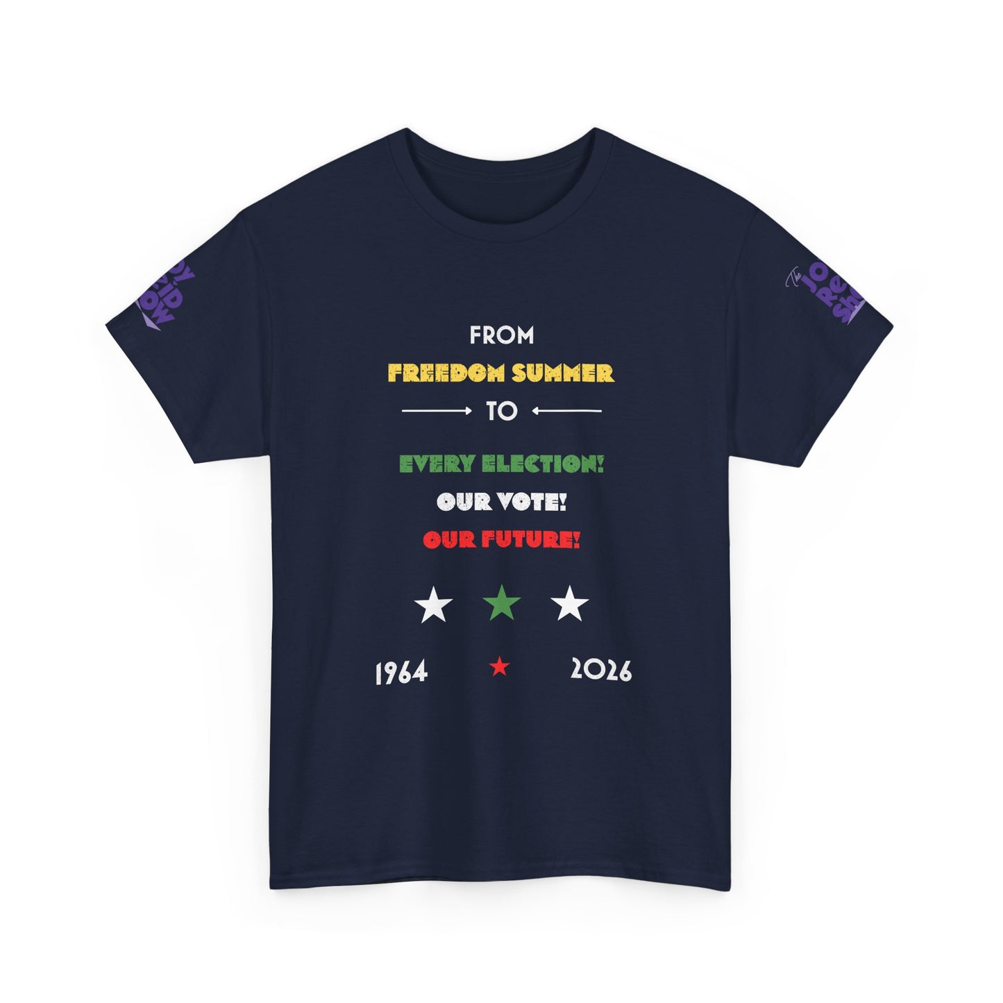 From Freedom Summer to Every Election. Our Vote. Our Future. T Shirt