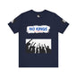 No Kings Tee. Social justice graphic tee in multiple colors.