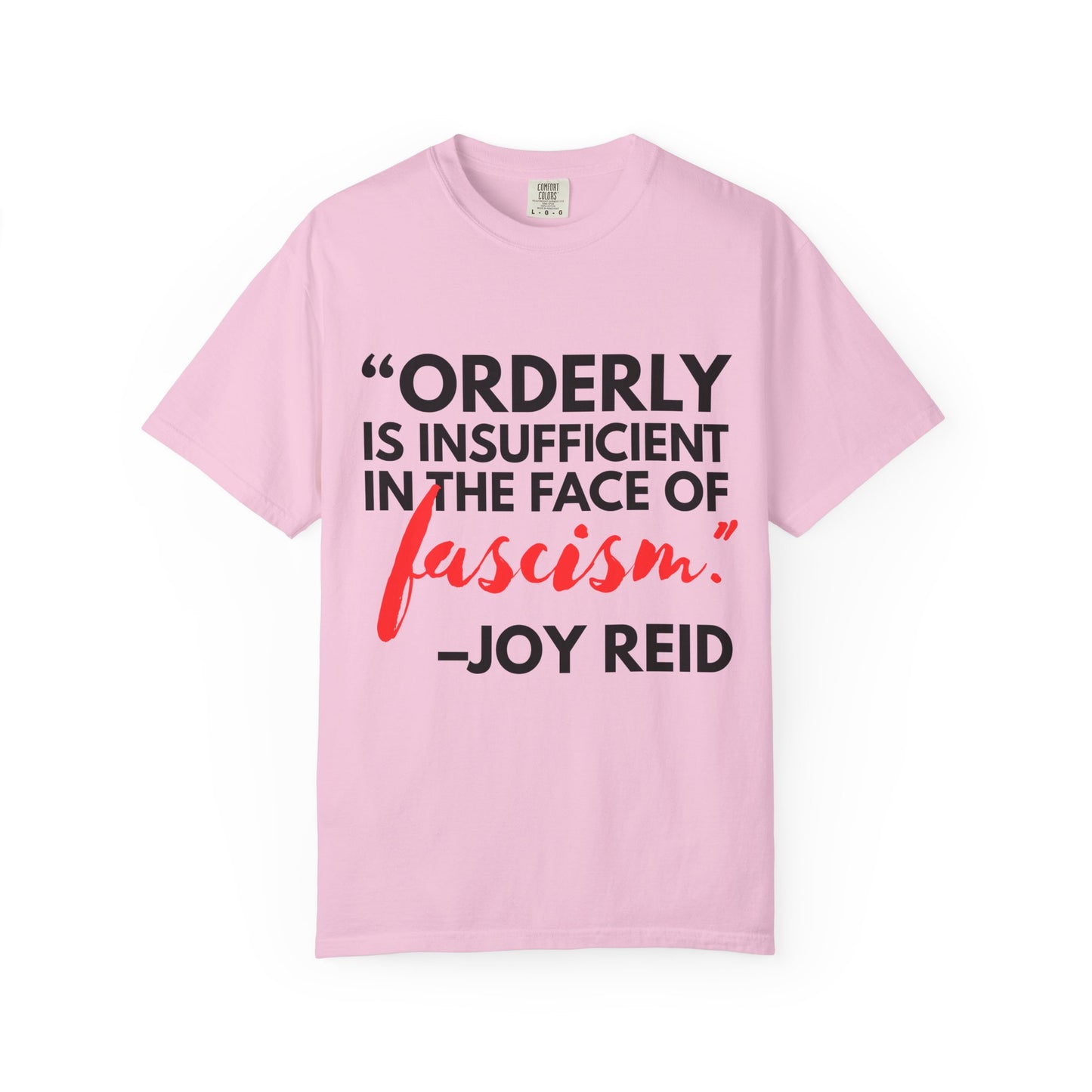 'Orderly Is Insufficient' Tee With Famous Quotes By Joy-Ann Reid of The Joy Reid Show