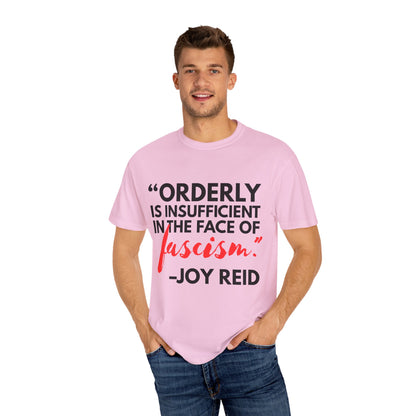 'Orderly Is Insufficient' Tee With Famous Quotes By Joy-Ann Reid of The Joy Reid Show