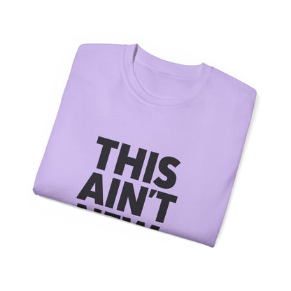 "This Ain't New" T-Shirt