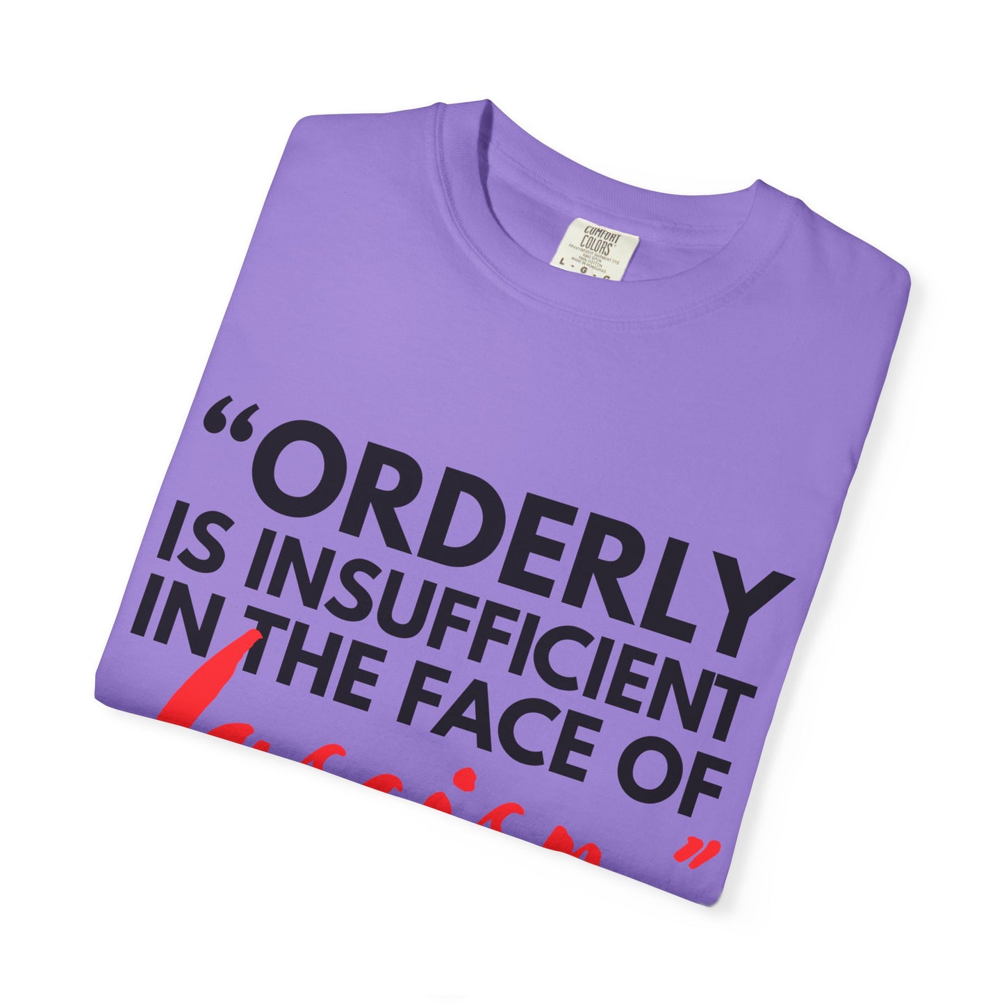 'Orderly Is Insufficient' Tee With Famous Quotes By Joy-Ann Reid of The Joy Reid Show