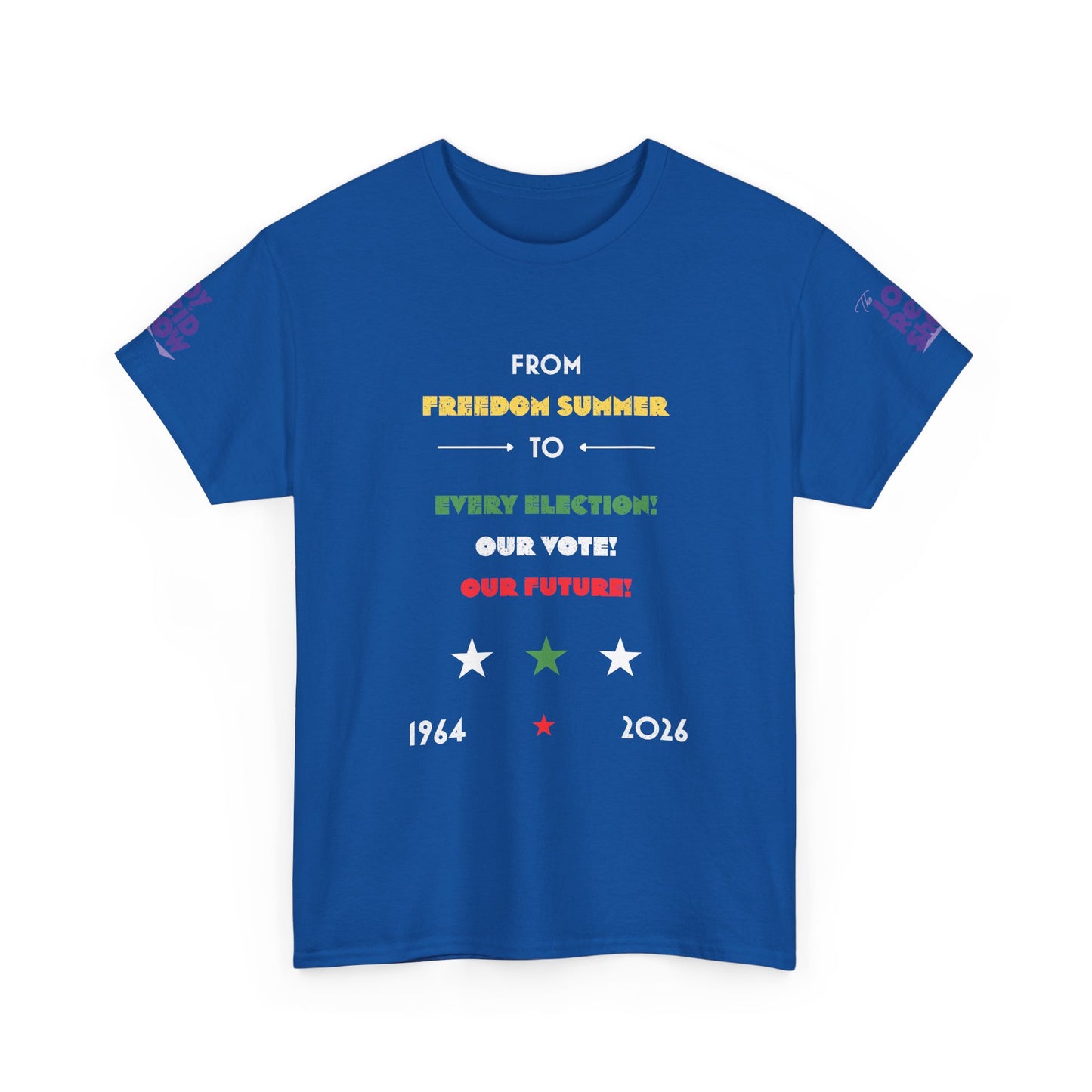 From Freedom Summer to Every Election. Our Vote. Our Future. T Shirt