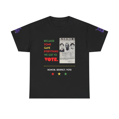 Because Some Gave Everything We Get to Vote Freedom Summer Heroes T Shirt