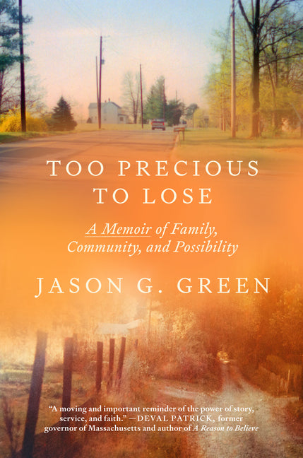Too Precious to Lose: A Memoir of Family, Community, and Possibility
