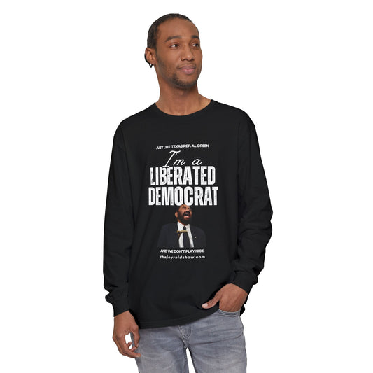 I'm a Liberated Democrat Unisex Long Sleeve T-Shirt