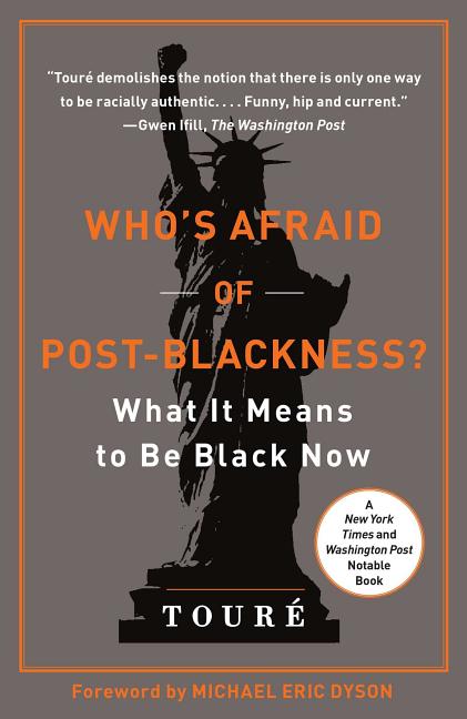 Who's Afraid of Post-Blackness?: What It Means to Be Black Now - Ingram