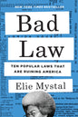 Bad Law: Ten Popular Laws That Are Ruining America - Ingram