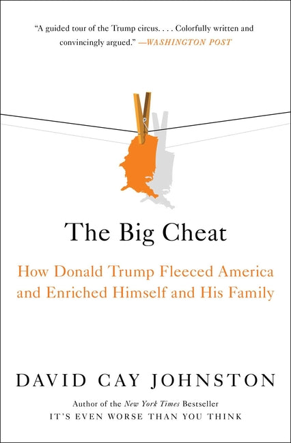 Big Cheat: How Donald Trump Fleeced America and Enriched Himself and His Family - Ingram