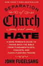 Separation of Church and Hate: A Sane Person's Guide to Taking Back the Bible from Fundamentalists, Fascists, and Flock-Fleecing Frauds - Ingram