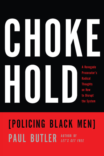 Chokehold: Policing Black Men - Ingram