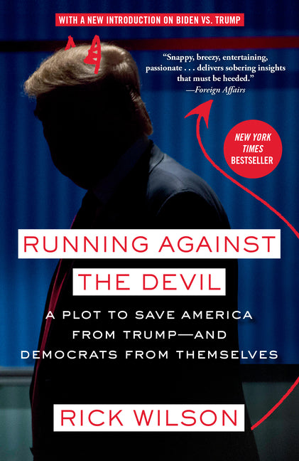 Running Against the Devil: A Plot to Save America from Trump--And Democrats from Themselves - Ingram